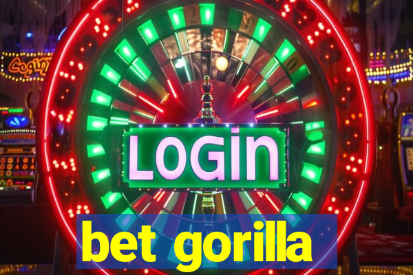 bet gorilla